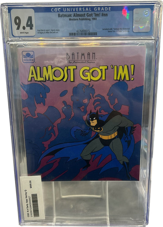 Batman Almost Got 'Im CGC 9.4 - Earliest App of Harley Quinn